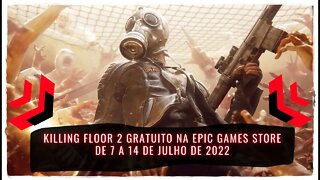 Killing Floor 2 Gratuito na Epic Games Store de 7 a 14 de Julho de 2022