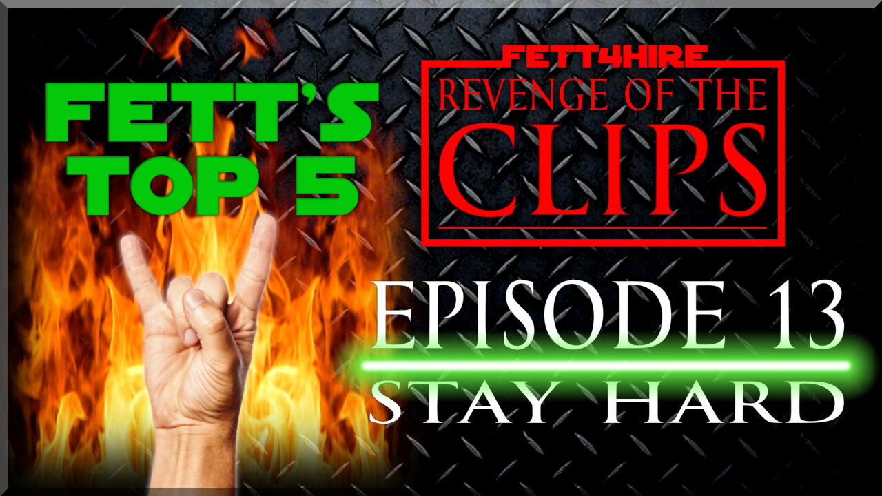 Revenge of the Clips Episode 13: Stay Hard