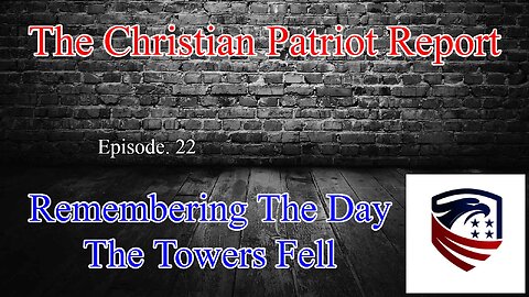 The Christian Patriot Report: The Day The Twin Towers Fell