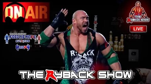 The Ryback Show Live Presented by Feed Me More Nutrition