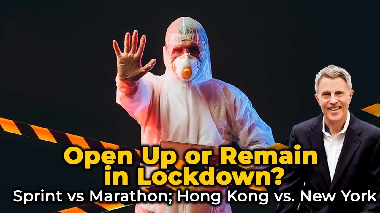 Open Up or Remain in Lockdown? Sprint vs Marathon - Hong Kong vs. New York