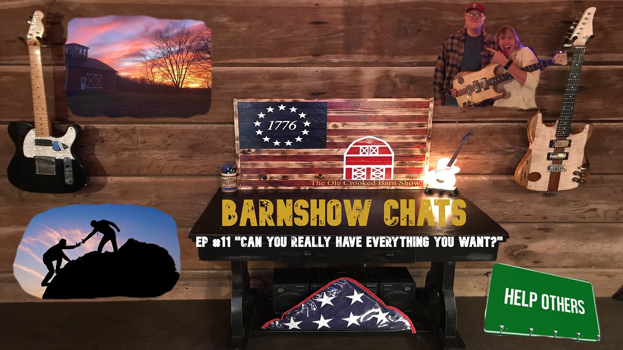 Barn Show Chats Ep #11 “Can you REALLY have EVERYTHING You Want?”