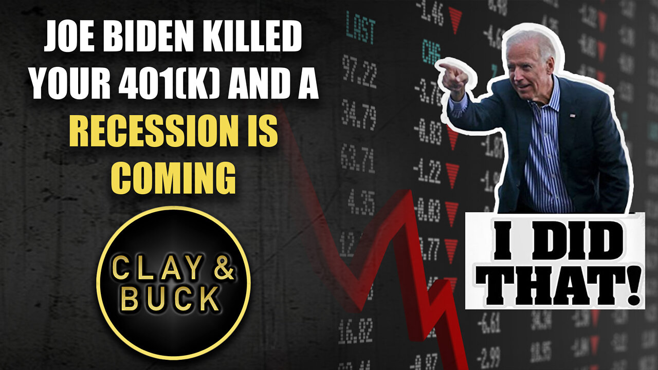 Joe Biden Killed Your 401(k) and a Recession Is Coming