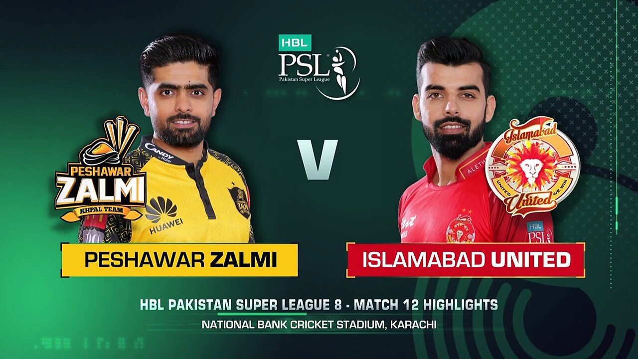 Full Highlights-Match 12-Peshawar Zalmi vs Islamabad United HBL PSL 8