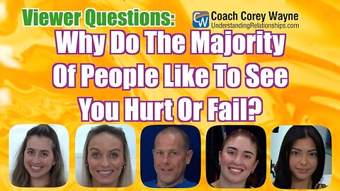 Why Do The Majority Of People Like To See You Hurt Or Fail?