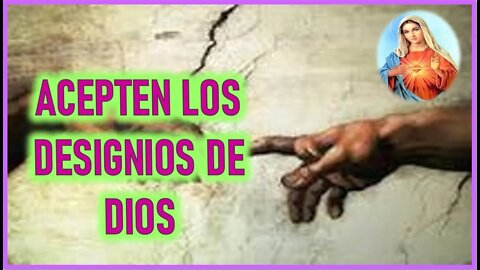 MENSAJE DE MARIA SANTISIMA A PEDRO REGIS - ACEPTEN LOS DESIGNIOS DE DIOS