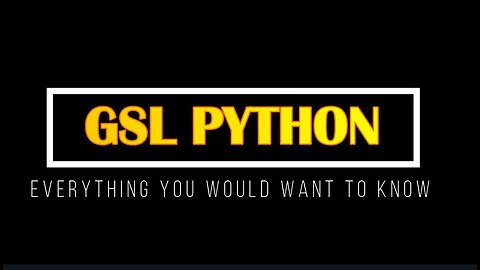 GSL Python - Everything you would want to know