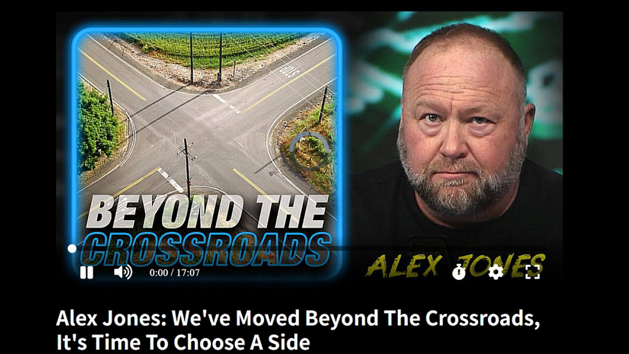 Alex Jones: We've Moved Beyond The Crossroads, It's Time To Choose A Side