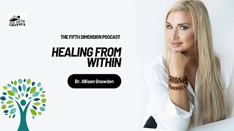 Dr. Allison Snowden - Healing from Within