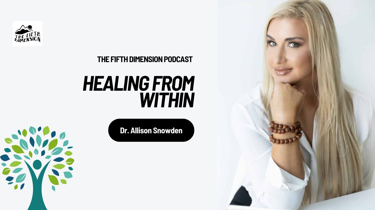 Dr. Allison Snowden - Healing from Within