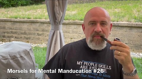 Morsels for Mental Manducation #26