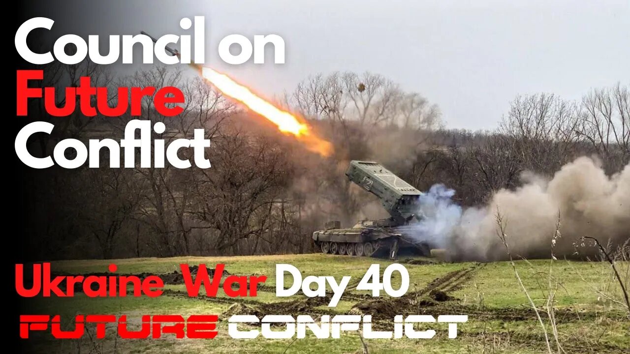 Ukraine War: Day 40 - CFC