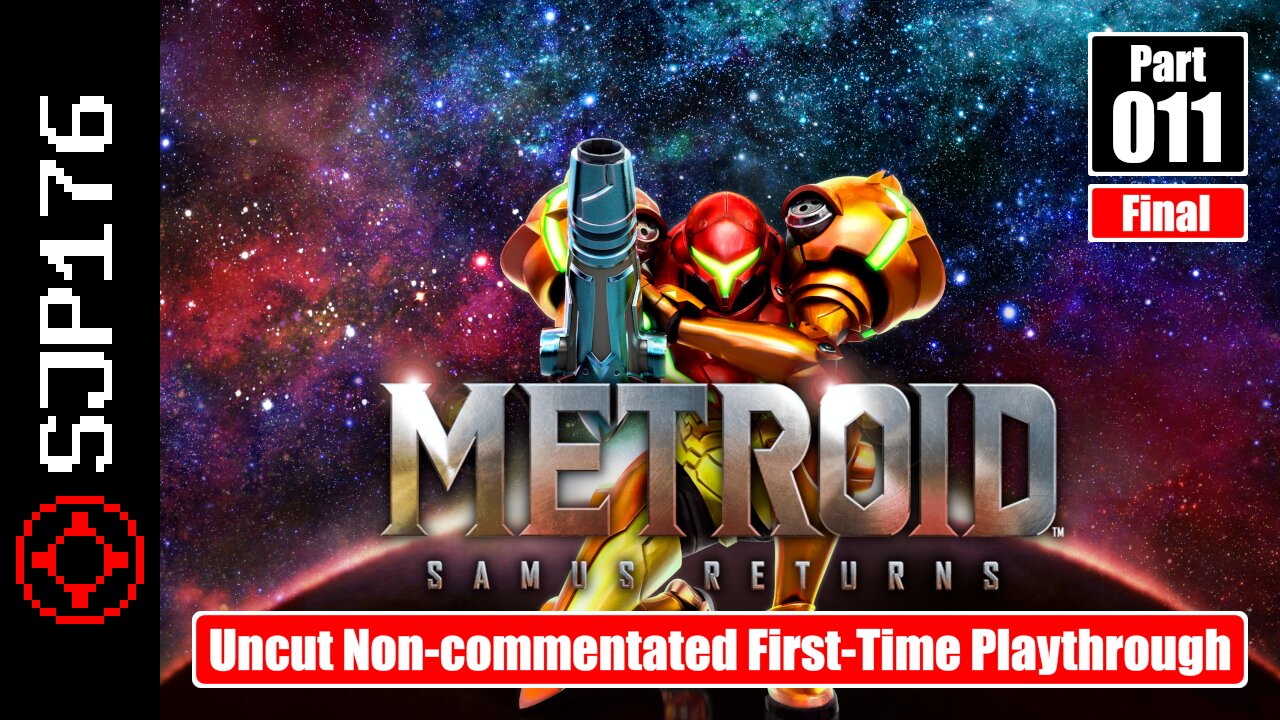 Metroid: Samus Returns—Part 011 (Final)—Uncut Non-commentated First-Time Playthrough