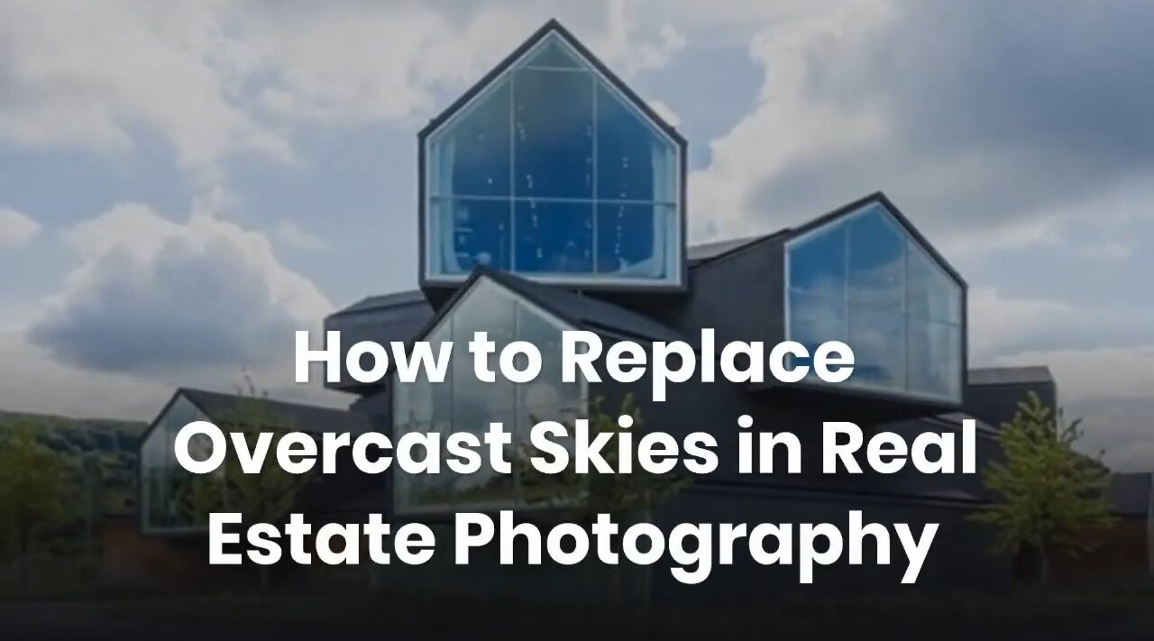 How to Replace Overcast Skies in Real Estate Photography