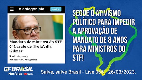 GF BRASIL Notícias - Atualizações das 21h - domingão patriótico - Live 066 - 26/03/2023!