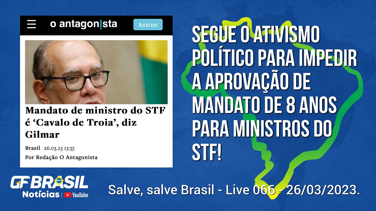 GF BRASIL Notícias - Atualizações das 21h - domingão patriótico - Live 066 - 26/03/2023!