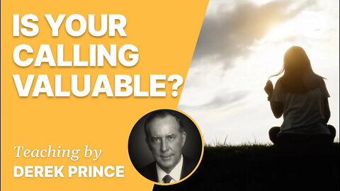 🔥 Is Your Calling Valuable? #Shorts - Derek Prince