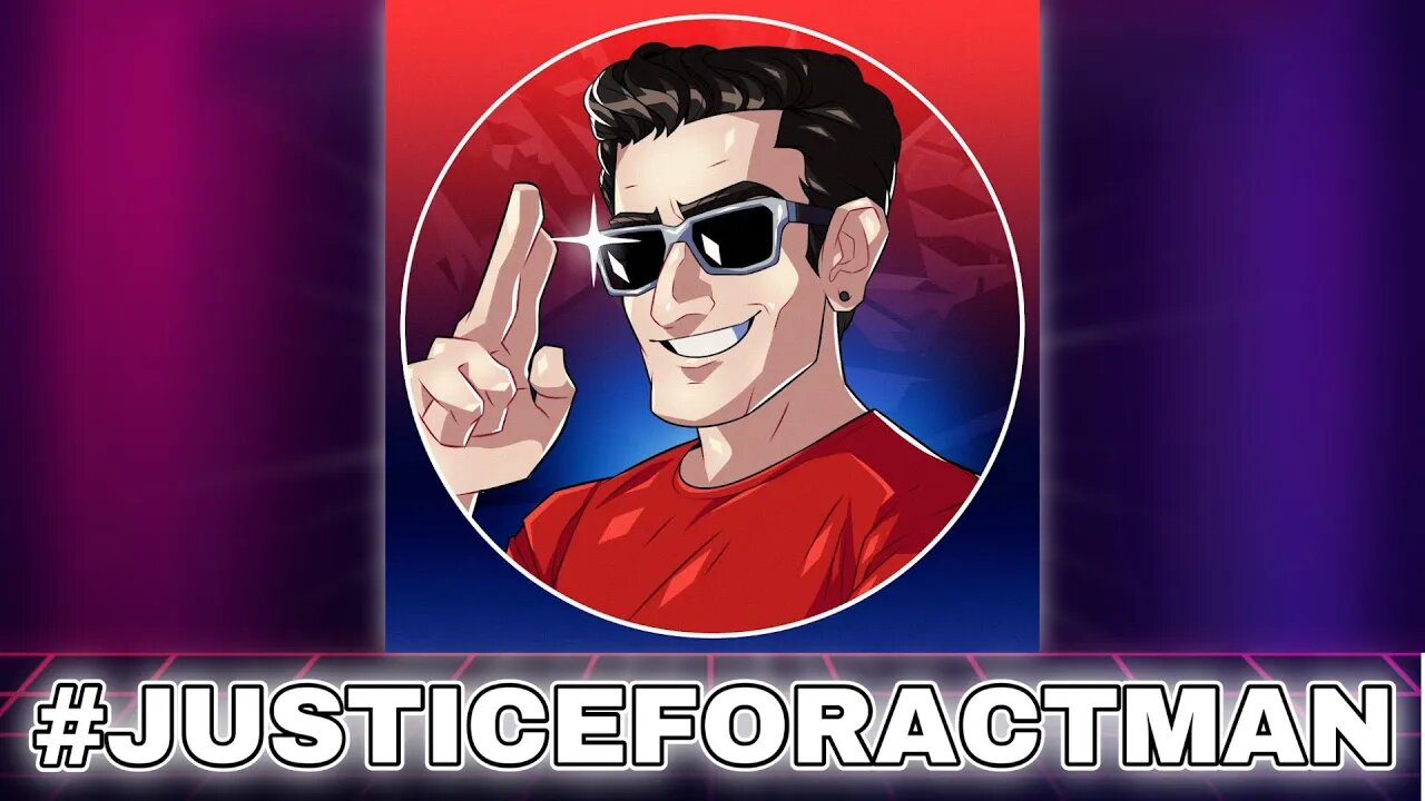 YOUTUBE HAS DONE ACTMAN WRONG! #JusticeForActMan