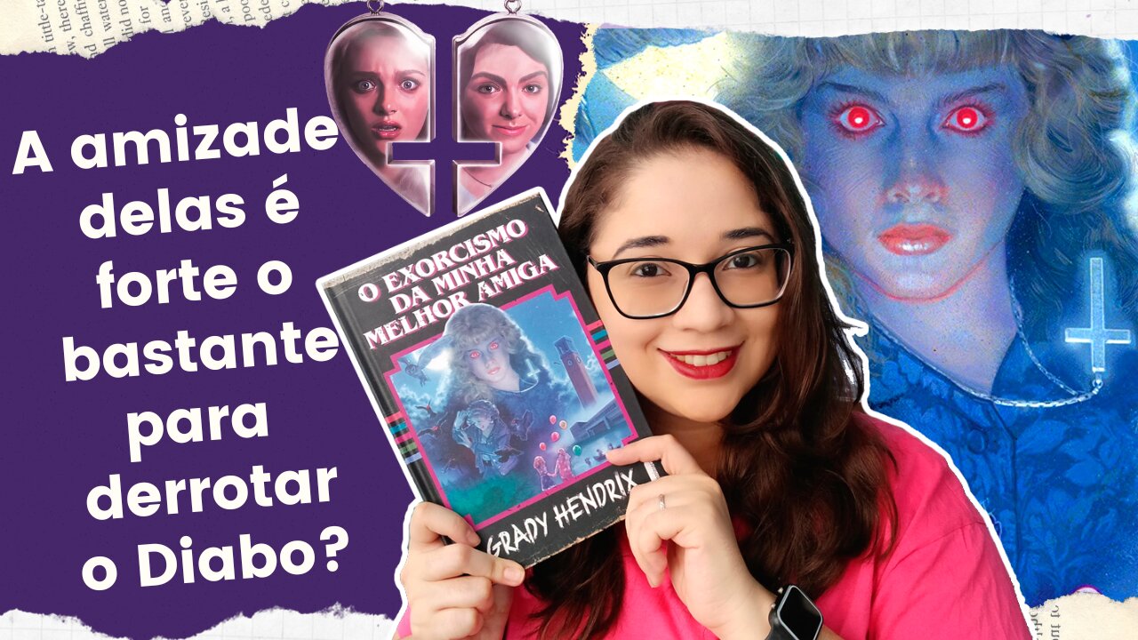 O EXORCISMO DA MINHA MELHOR AMIGA, de Grady Hendrix: Livro x Filme (SEM SPOILER) 👿| Biblioteca da Rô