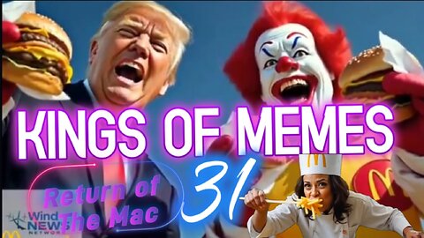 Kings of Memes 31 "Return of The Mac "