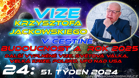 Vize Krzysztofa Jackowského 24: 51. týden 2024