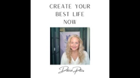 Create Your Best Life Now!