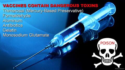 VACCINES CONTAIN DANGEROUS TOXINS