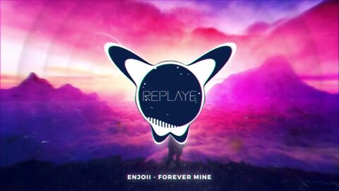 enjoii - forever mine | Replaye