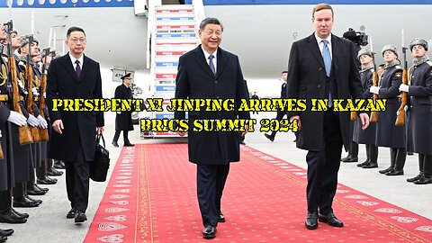 World's Most Powerful Leader President Xi Jinping Arrives in Kazan, Russia For The BRICS Summit 2024