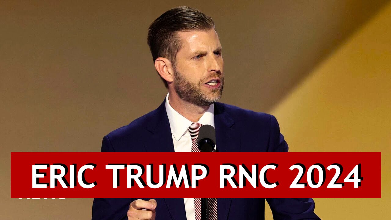 Eric Trumps Amazing RNC Speech Honoring His Father!