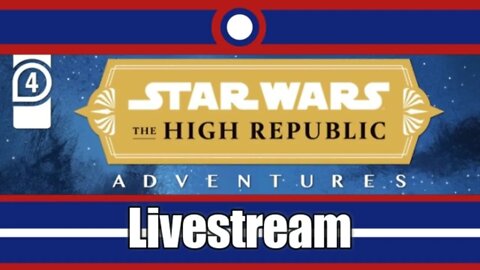 Star Wars High Republic Adventures Livestream Part 04