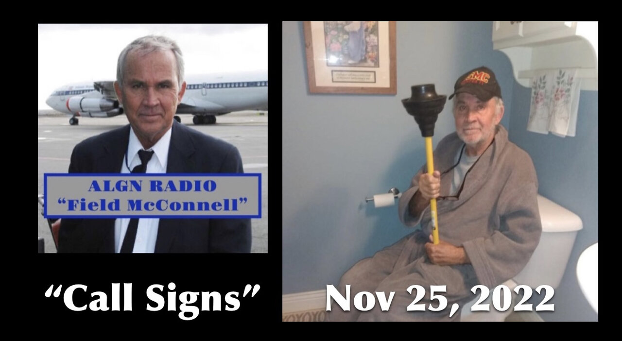 ALGN Radio: Nov 25, 2022 “Call Signs” - Recorded Nov. 7, 2018