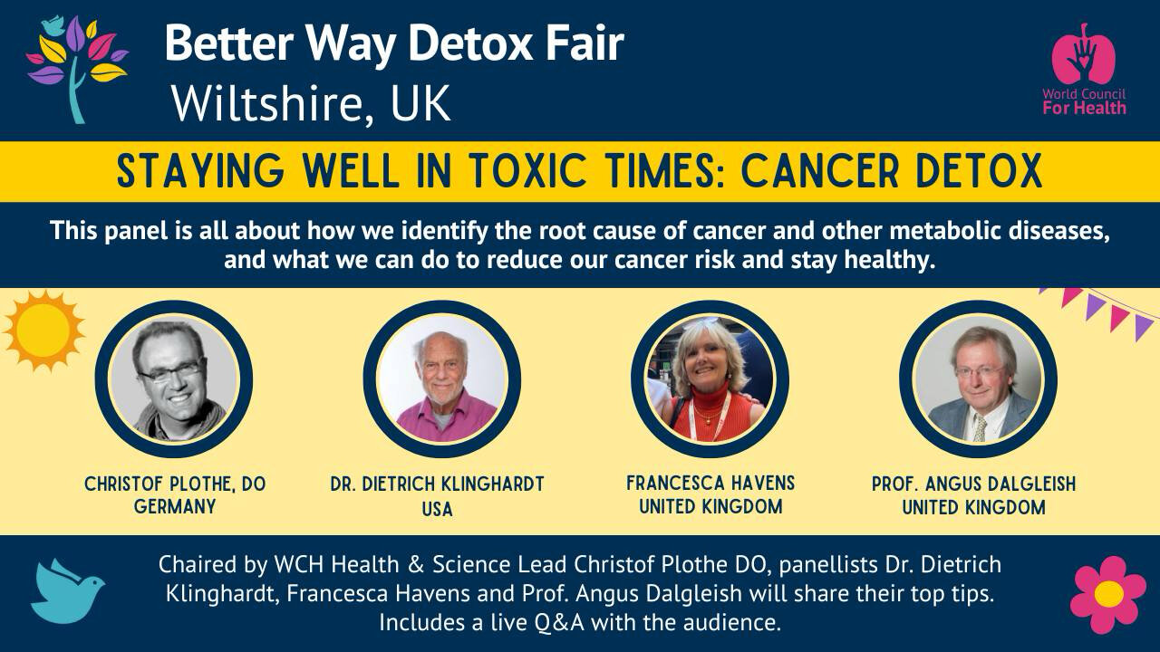 Staying Healthy in Toxic Times: Cancer - World Council for Health Detox and Wellbeing Fair Video