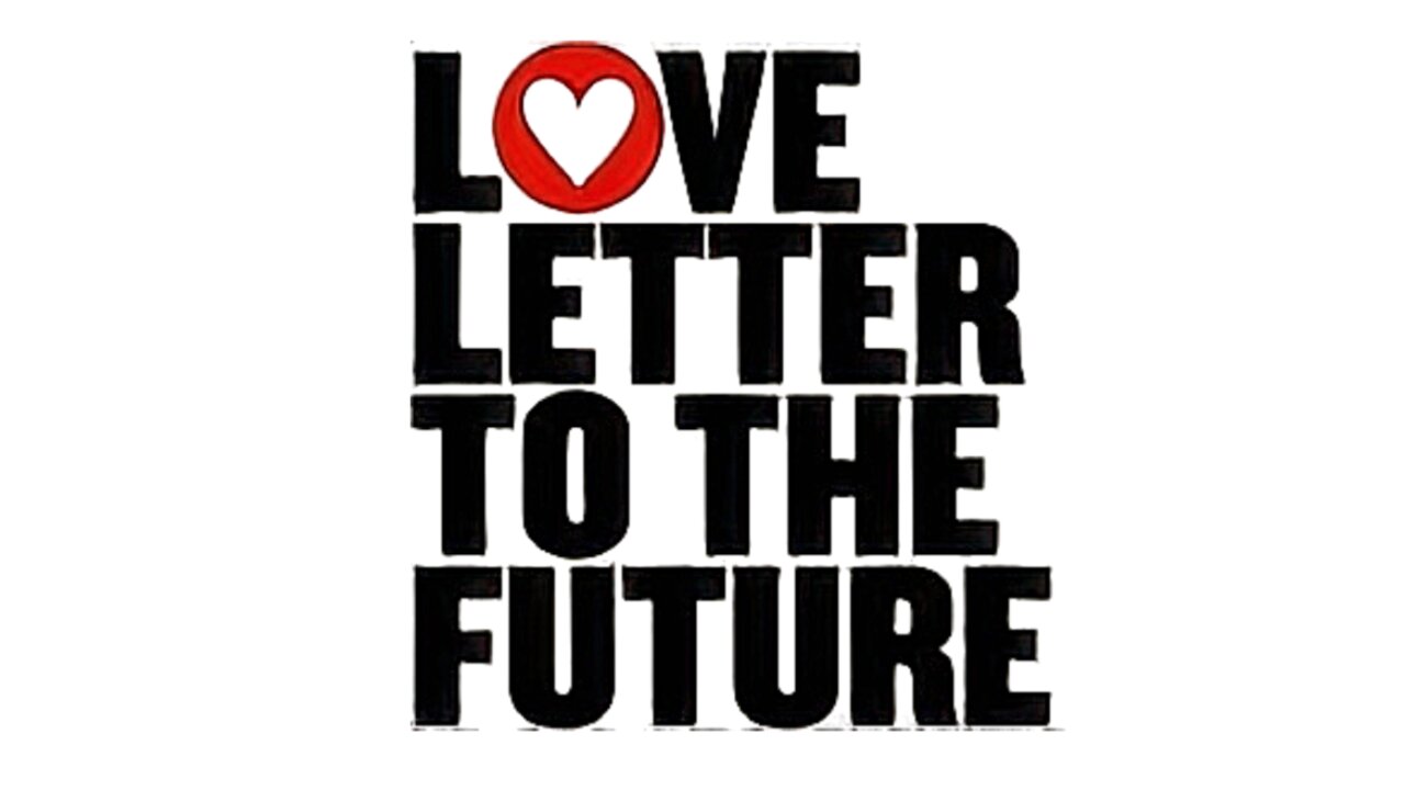 To the Future Us: A Love Letter Across Time