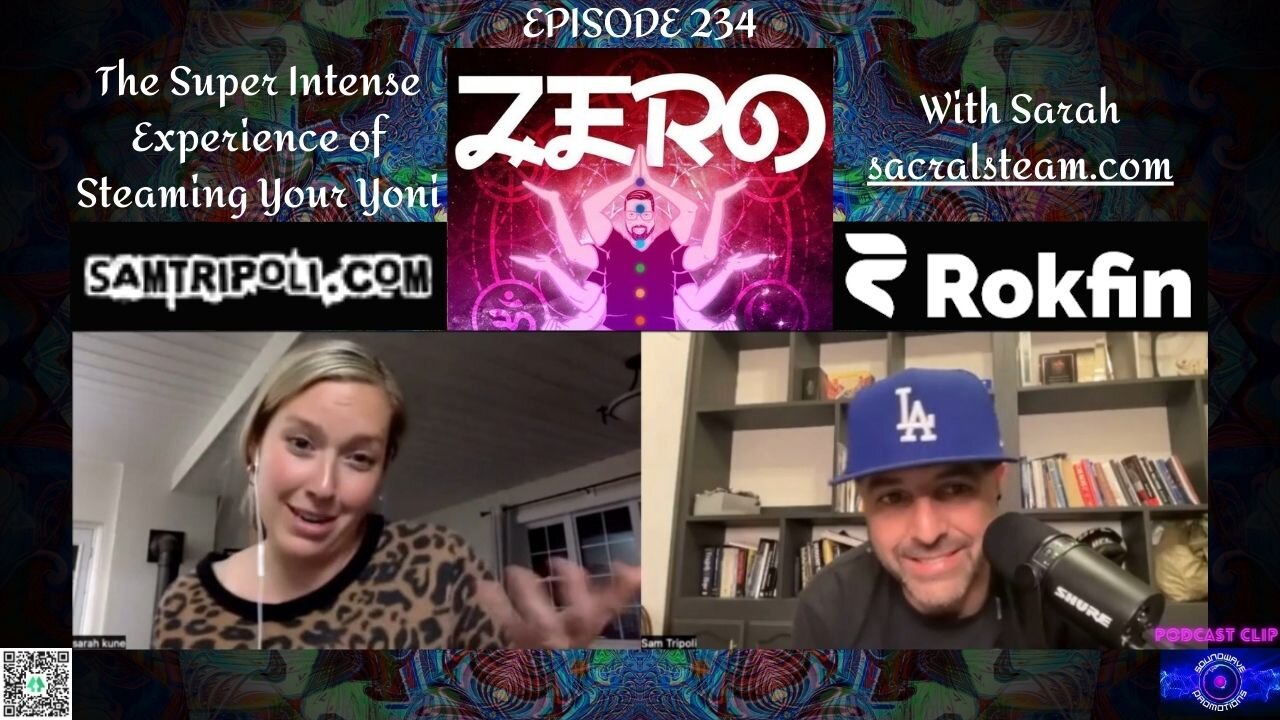 Zero Podcast with Sam Tripoli 235 Sarah sacralsteam.com