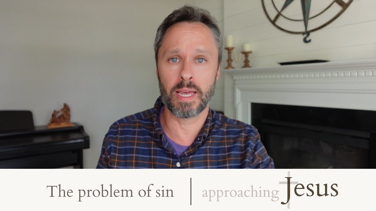 The problem of sin | approaching Jesus