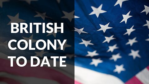 Fake History of America 4: British Colony to Date, War of Independence