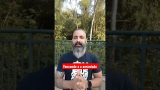 Vencendo a ansiedade