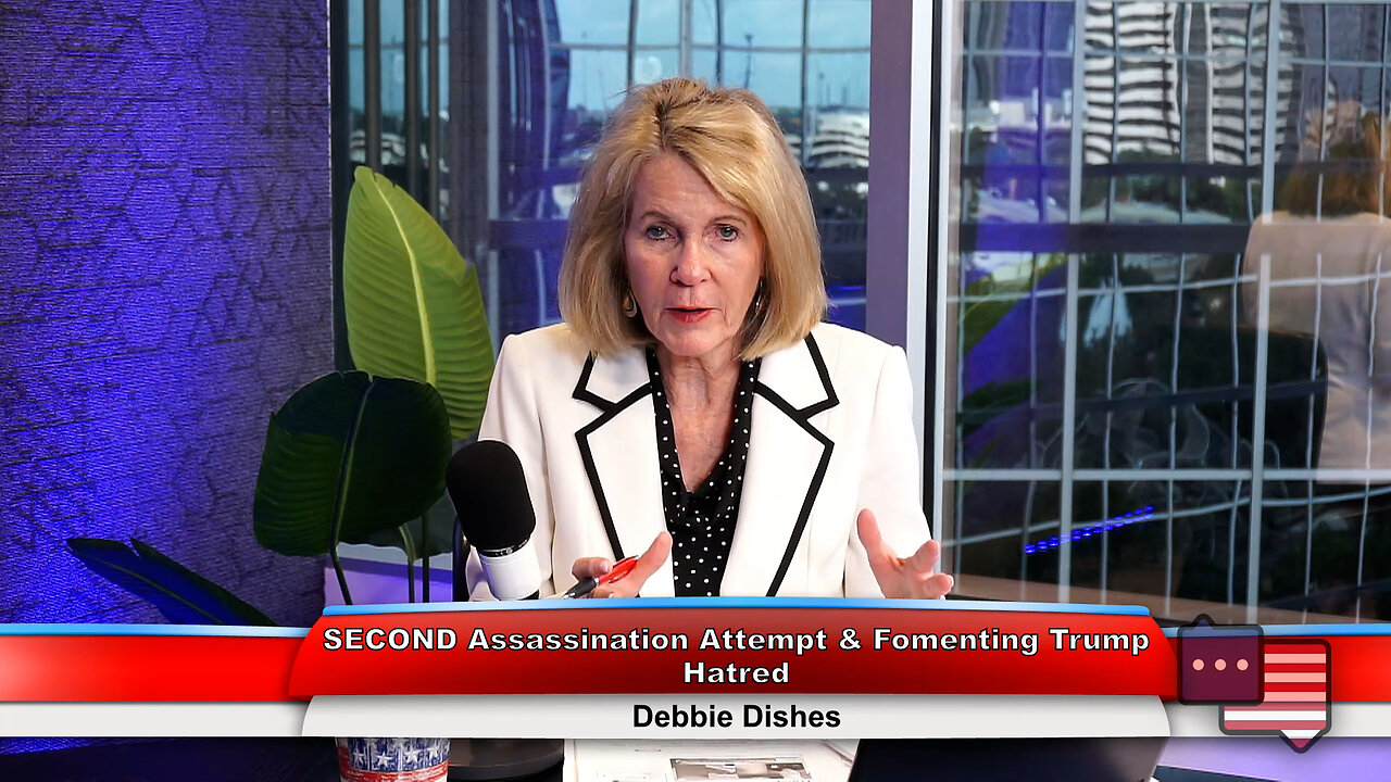 SECOND Assassination Attempt & Fomenting Trump Hatred | Debbie Dishes 9.17.24