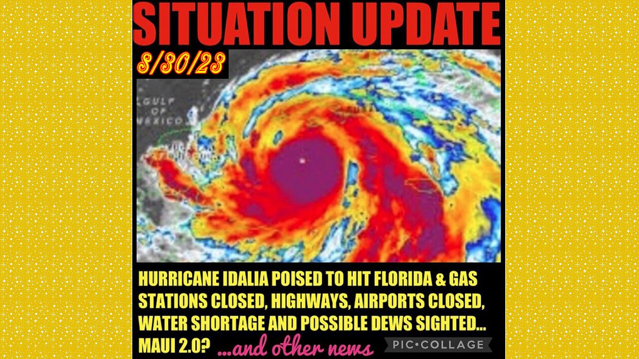 SITUATION UPDATE 8/30/23 - Hurricane Idalia/Gas Stations Closed, Gcr/Brics/Judy Byington Update