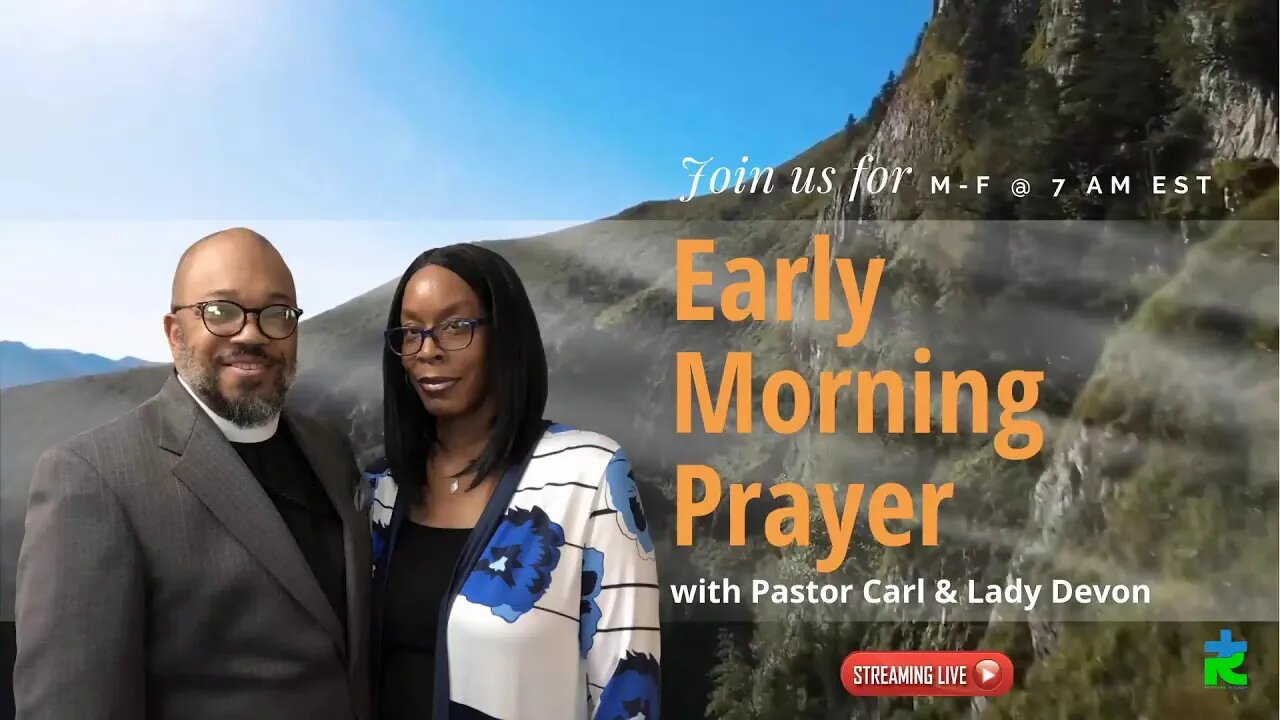 Early morning prayer with Pastor Carl & Lady Devon Mitchell