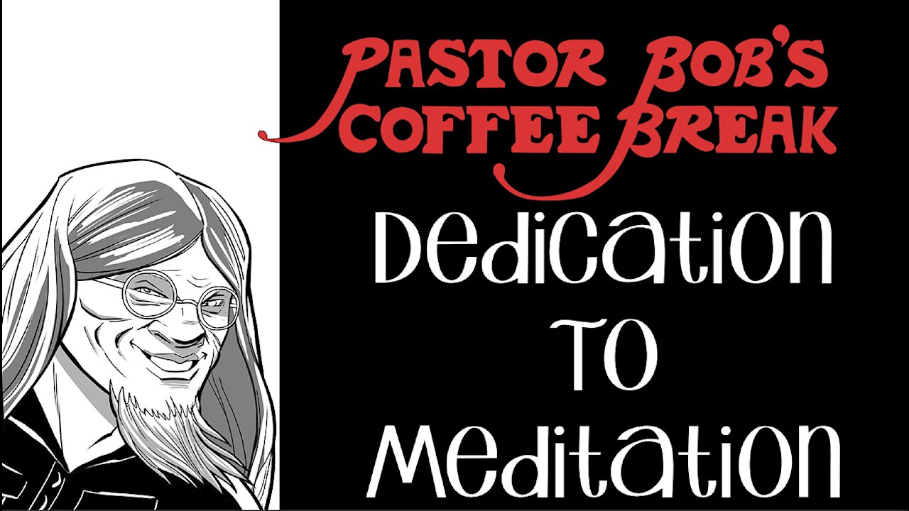 DEDICATION TO MEDITATION / PB's Coffee Break