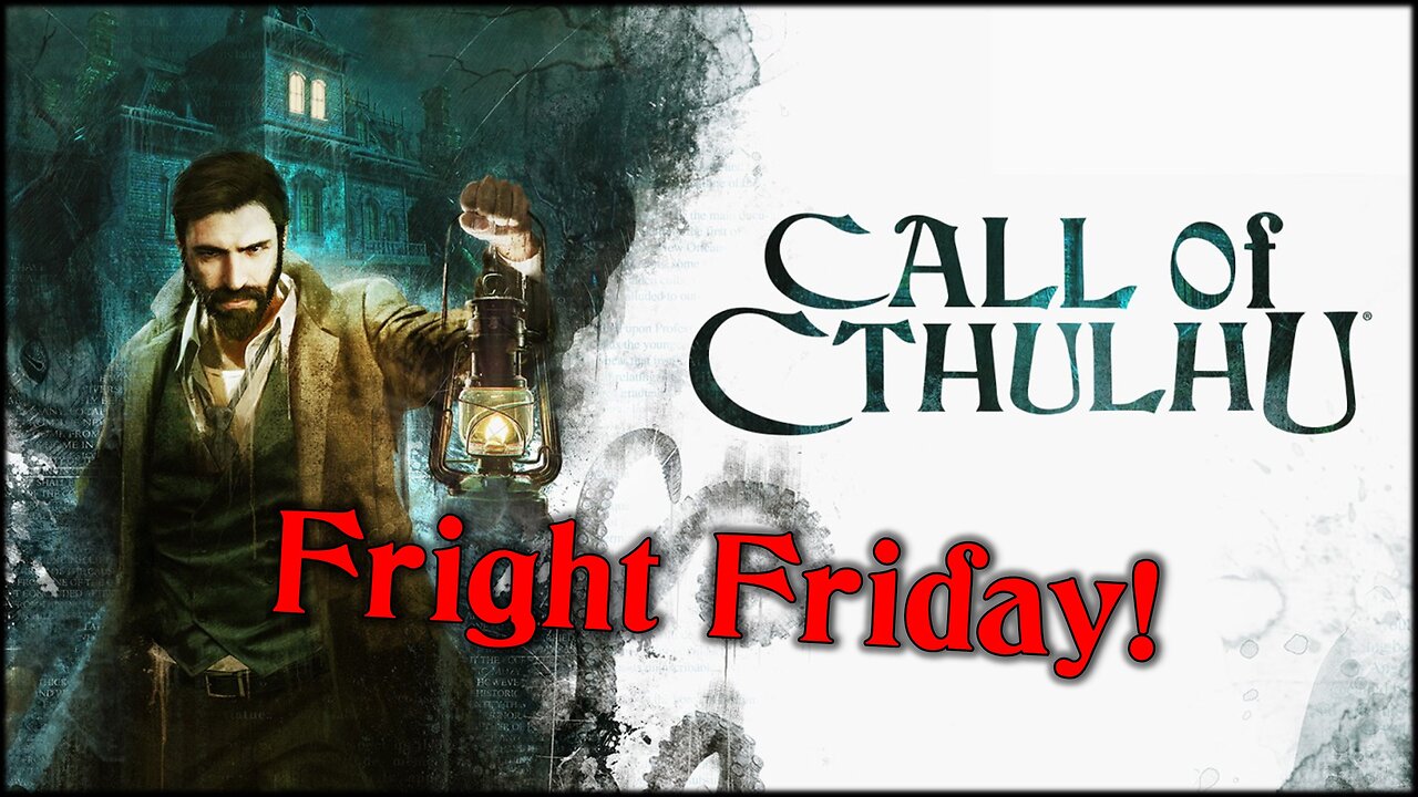 Call of Cthulhu | Fright Friday | Live Stream