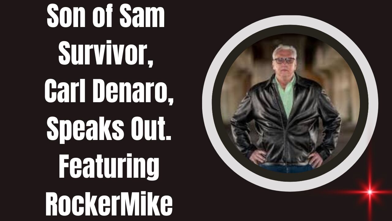 Surviving the Sons of Sam with Special Guest SoS Survivor Carl Denaro