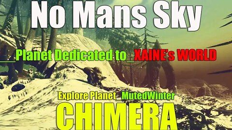 No Mans Sky / CHIMERA / Explore Planet_Muted Winter / Planet Dedication