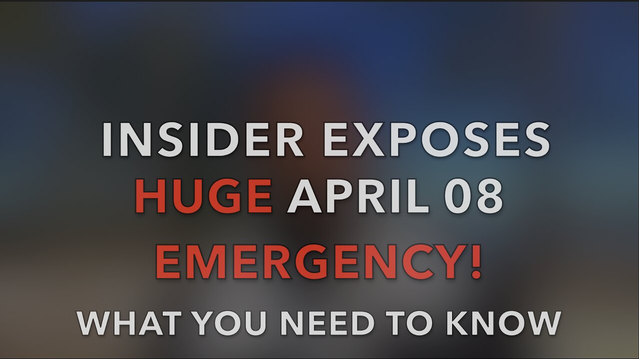 INSIDER EXPOSES HUGE APRIL 08 EMERGENCY!