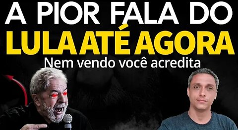 Demonic! LULA's worst speech to date - You can't even believe it when you see it