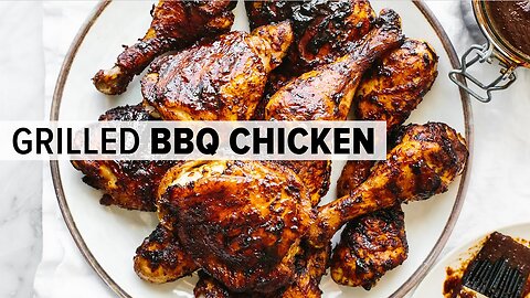 BBQ CHICKEN | ultimate barbecue chicken on the grill!