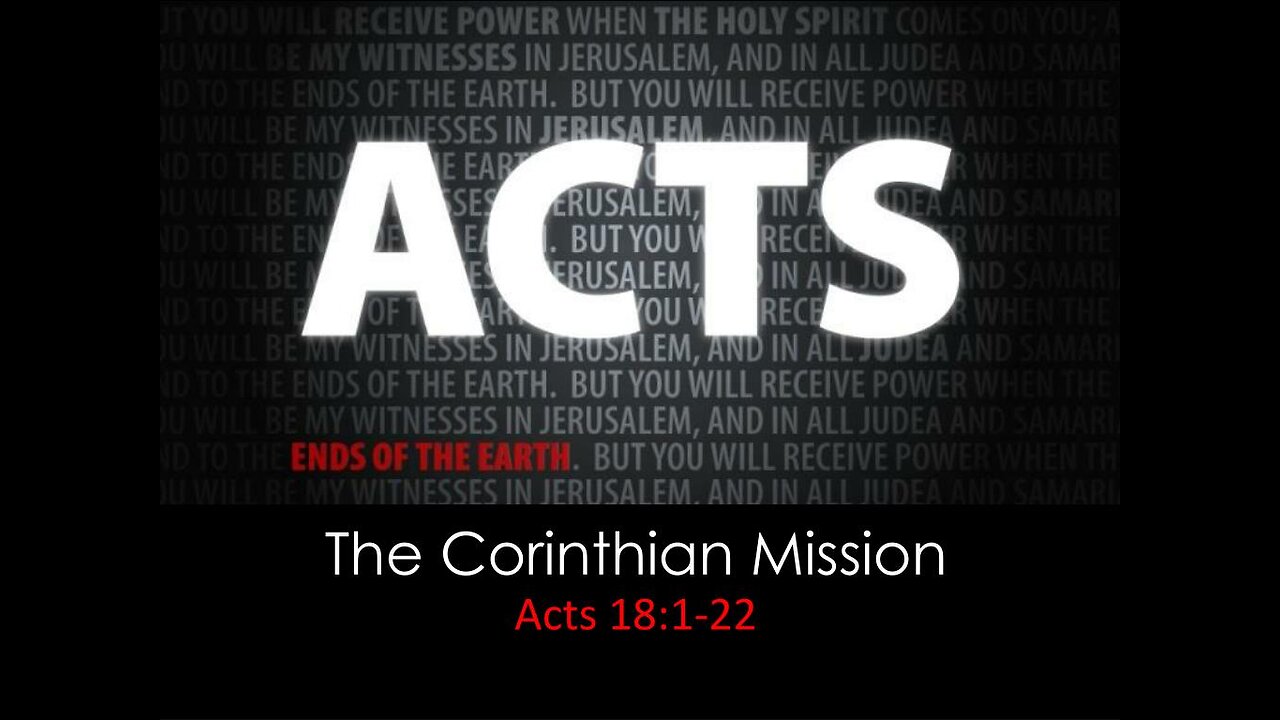 Acts 18:1-22 Sunday Teaching (10-6-24) Pastor Greg Tyra