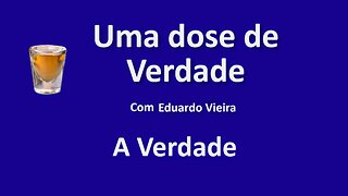 A Verdade // Uma Dose de Verdade - episódio 6